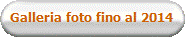 Galleria foto fino al 2014