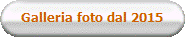 Galleria foto dal 2015